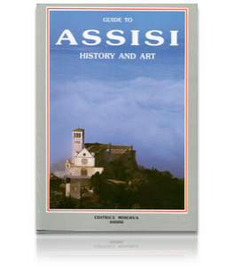 Guide to Assisi “History and art”