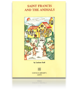 Saint Francis and the animals. Luciano Radi Illustrato da A.Annibali