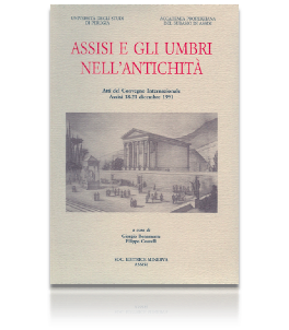 Gens Antiquissima Italiae Assisi e gli Umbri nell’antichità